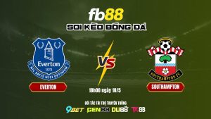 Soi kèo bóng đá Everton vs Southampton_ FB88