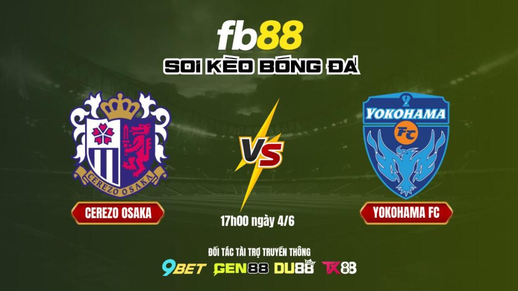 Soi kèo bóng đá Cerezo Osaka vs Yokohama FC - FB88