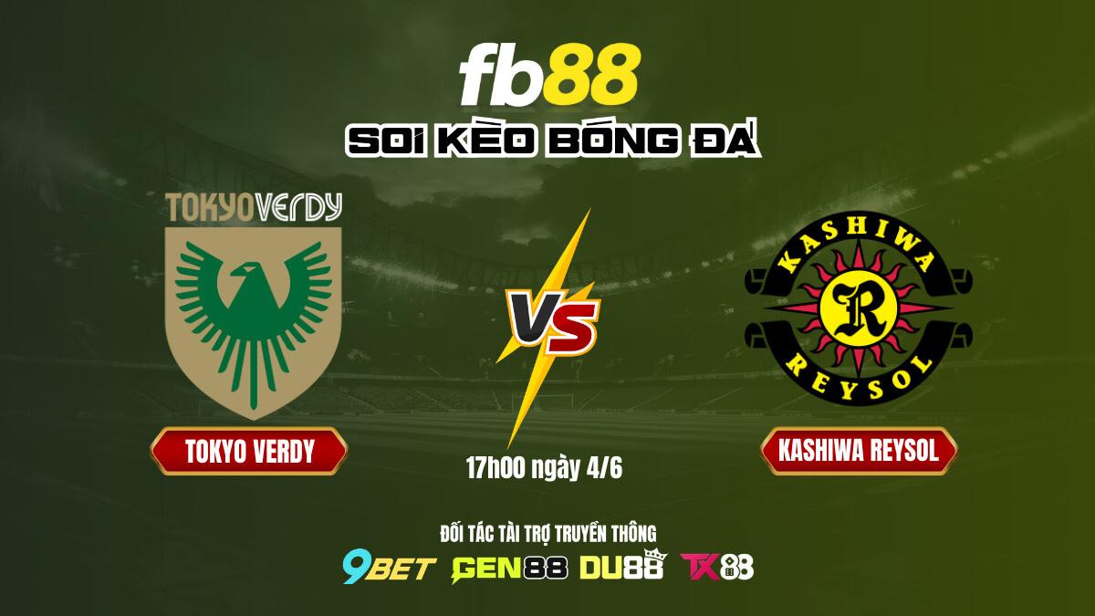 Soi kèo bóng đá Tokyo Verdy vs Kashiwa Reysol - FB88
